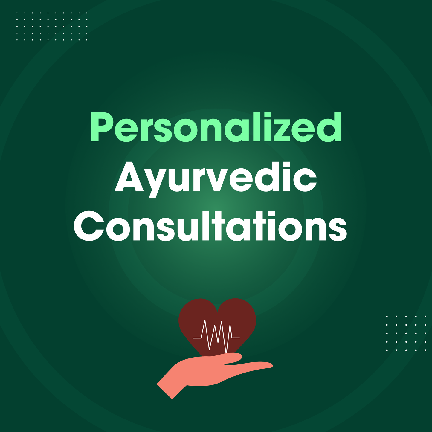 Personalized Ayurvedic Consultations (Free Virtual & In-Clinic Consultations)